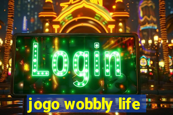 jogo wobbly life